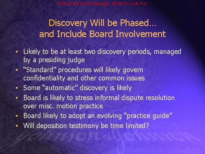 Post Grant Rules Package: What to Look For Discovery Will be Phased… and Include