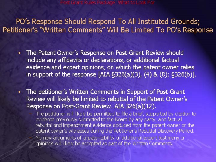 Post Grant Rules Package: What to Look For PO’s Response Should Respond To All