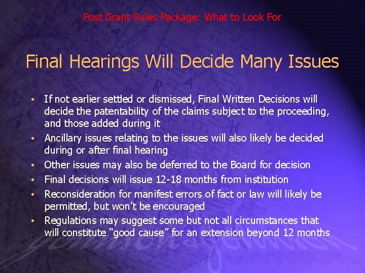 Post Grant Rules Package: What to Look For Final Hearings Will Decide Many Issues