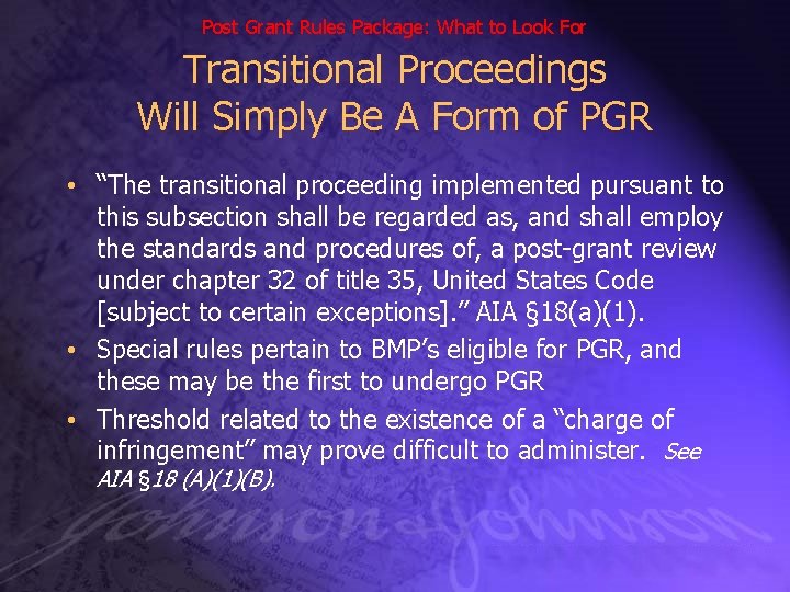 Post Grant Rules Package: What to Look For Transitional Proceedings Will Simply Be A