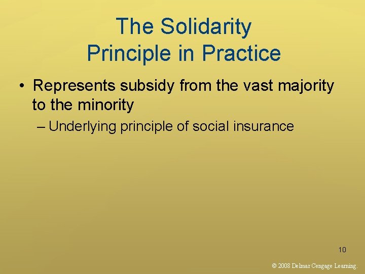 The Solidarity Principle in Practice • Represents subsidy from the vast majority to the