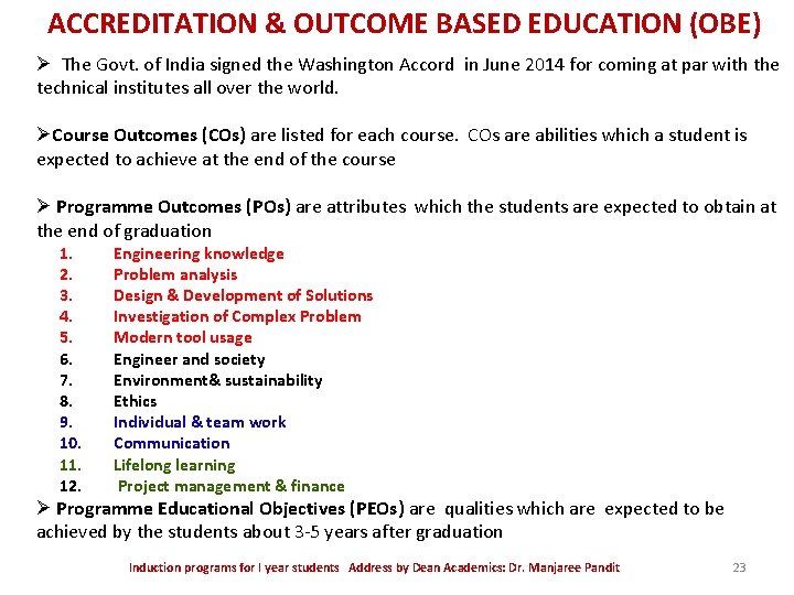 ACCREDITATION & OUTCOME BASED EDUCATION (OBE) Ø The Govt. of India signed the Washington ACCREDITATION & OUTCOME BASED EDUCATION (OBE) Ø The Govt. of India signed the Washington
