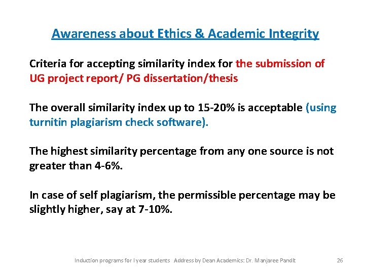 Awareness about Ethics & Academic Integrity Criteria for accepting similarity index for the submission Awareness about Ethics & Academic Integrity Criteria for accepting similarity index for the submission