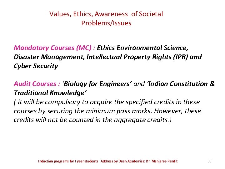 Values, Ethics, Awareness of Societal Problems/Issues Mandatory Courses (MC) : Ethics Environmental Science, Disaster Values, Ethics, Awareness of Societal Problems/Issues Mandatory Courses (MC) : Ethics Environmental Science, Disaster