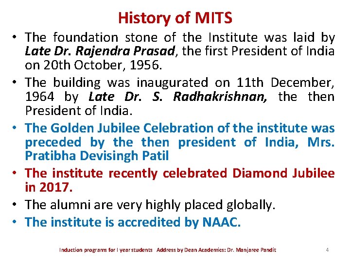 History of MITS • The foundation stone of the Institute was laid by Late History of MITS • The foundation stone of the Institute was laid by Late