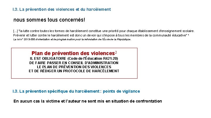 I. 3. La prévention des violences et du harcèlement nous sommes tous concernés! [.