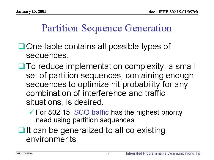 January 15, 2001 doc. : IEEE 802. 15 -01/057 r 0 Partition Sequence Generation