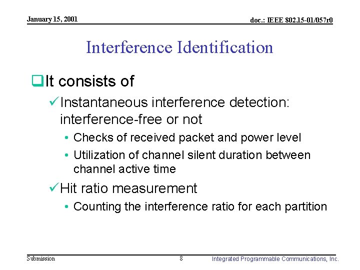 January 15, 2001 doc. : IEEE 802. 15 -01/057 r 0 Interference Identification q.