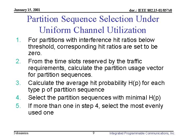 January 15, 2001 doc. : IEEE 802. 15 -01/057 r 0 Partition Sequence Selection