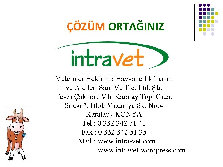 ÇÖZÜM ORTAĞINIZ Veteriner Hekimlik Hayvancılık Tarım ve Aletleri San. Ve Tic. Ltd. Şti. Fevzi