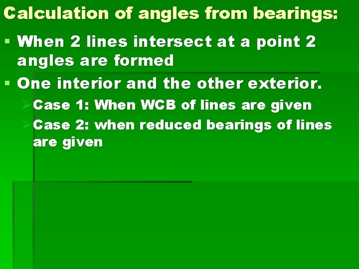 Calculation of angles from bearings: § When 2 lines intersect at a point 2 Calculation of angles from bearings: § When 2 lines intersect at a point 2