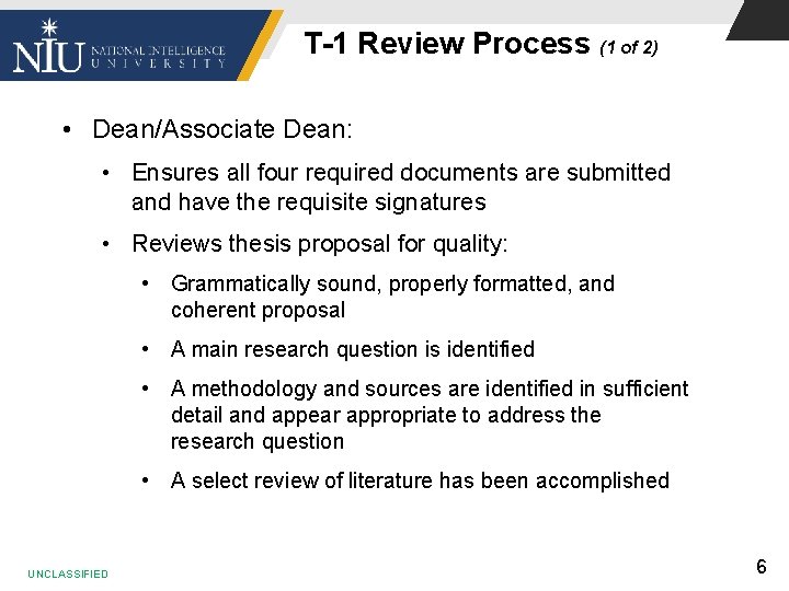 T-1 Review Process (1 of 2) • Dean/Associate Dean: • Ensures all four required