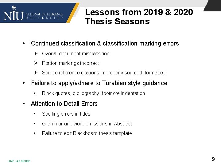 Lessons from 2019 & 2020 Thesis Seasons • Continued classification & classification marking errors