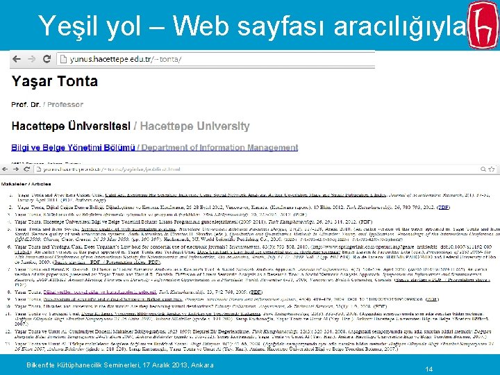 Yeşil yol – Web sayfası aracılığıyla Bilkent’te Kütüphanecilik Seminerleri, 17 Aralık 2013, Ankara 14