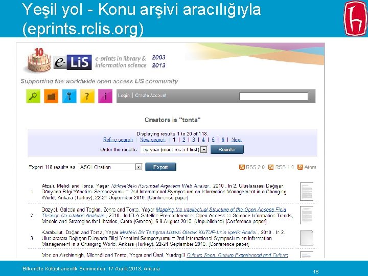 Yeşil yol - Konu arşivi aracılığıyla (eprints. rclis. org) Bilkent’te Kütüphanecilik Seminerleri, 17 Aralık