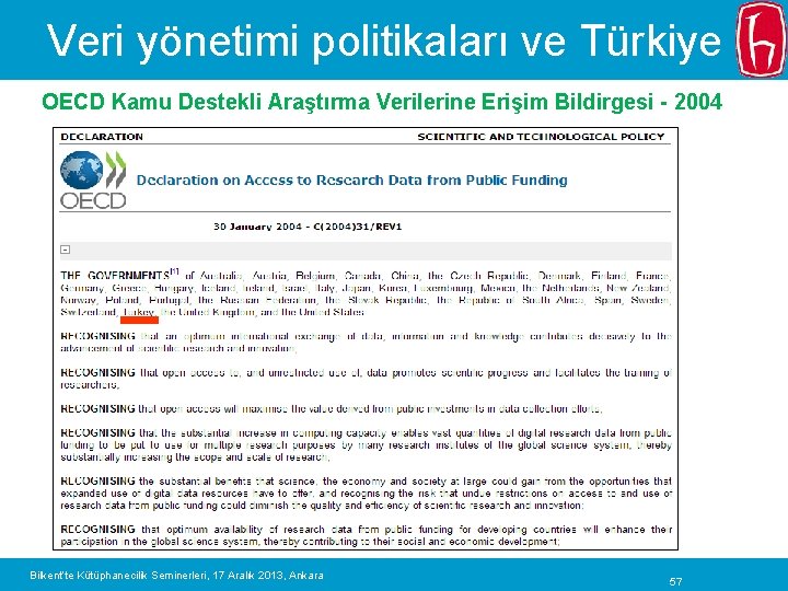 Veri yönetimi politikaları ve Türkiye OECD Kamu Destekli Araştırma Verilerine Erişim Bildirgesi - 2004