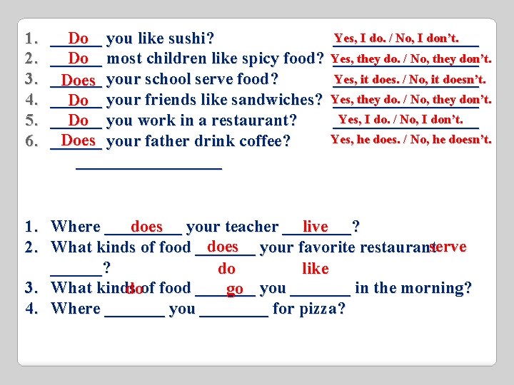 1. 2. 3. 4. 5. 6. Do you like sushi? ______ Do most children 1. 2. 3. 4. 5. 6. Do you like sushi? ______ Do most children