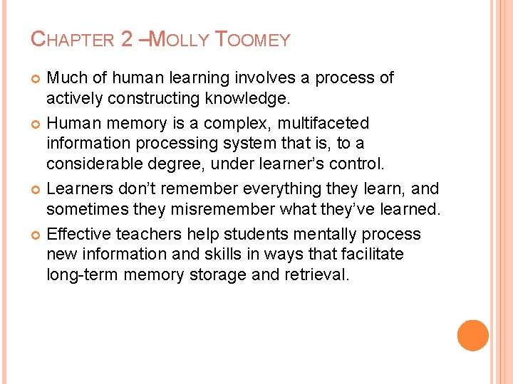 CHAPTER 2 –MOLLY TOOMEY Much of human learning involves a process of actively constructing