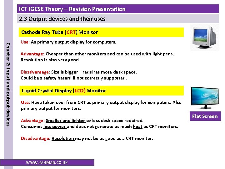 ICT IGCSE Theory – Revision Presentation 2. 3 Output devices and their uses Cathode
