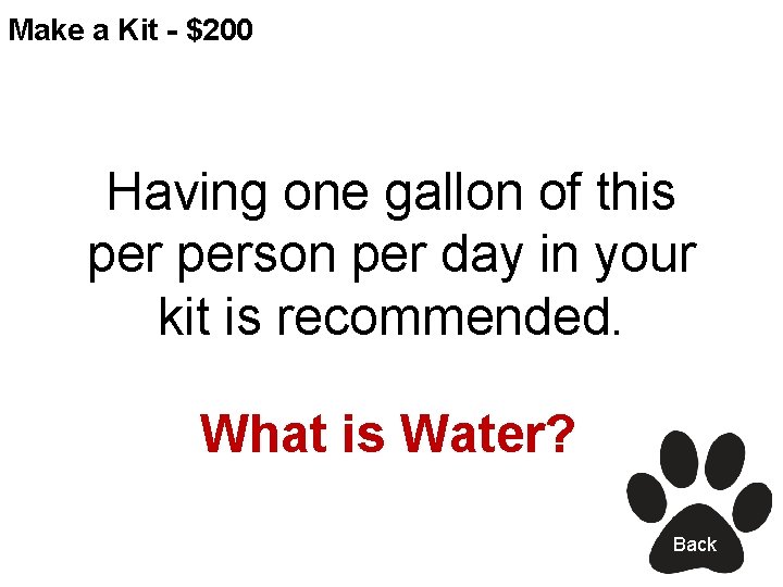 Make a Kit - $200 Having one gallon of this person per day in