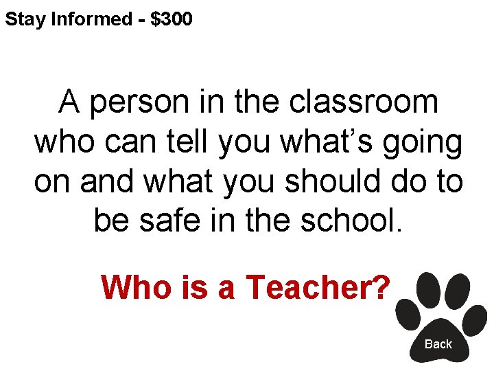 Stay Informed - $300 A person in the classroom who can tell you what’s