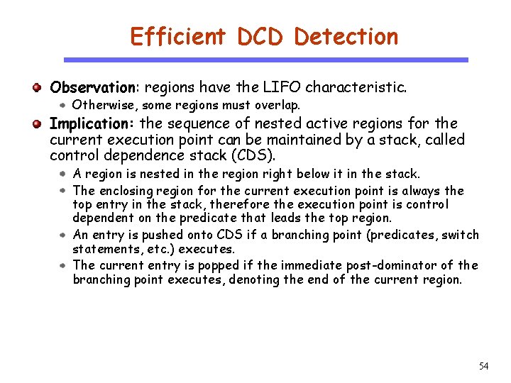 Efficient DCD Detection Observation: regions have the LIFO characteristic. Otherwise, some regions must overlap.