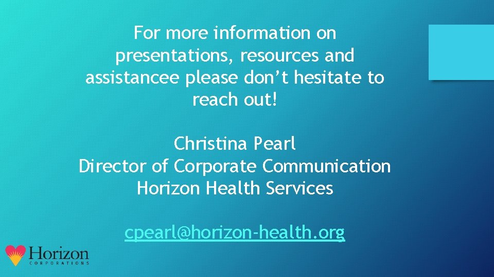 For more information on presentations, resources and assistancee please don’t hesitate to reach out!