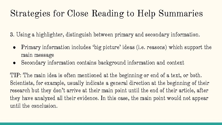 Strategies for Close Reading to Help Summaries 3. Using a highlighter, distinguish between primary