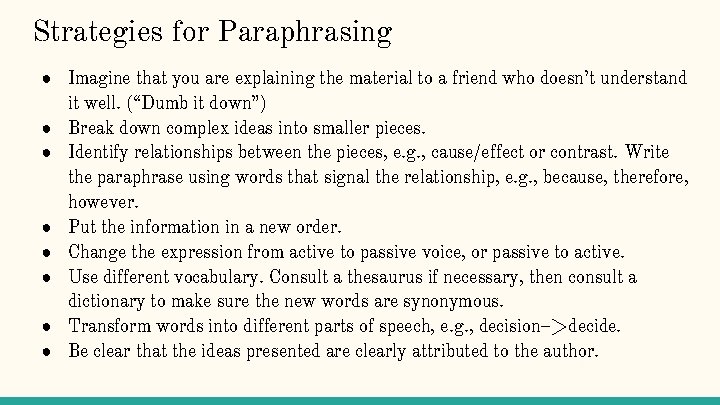 Strategies for Paraphrasing ● Imagine that you are explaining the material to a friend