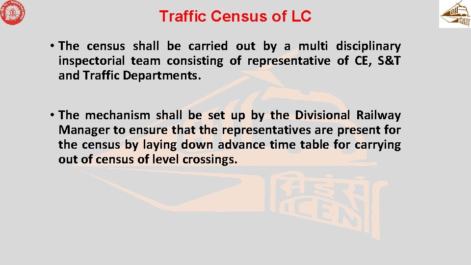 Traffic Census of LC • The census shall be carried out by a multi