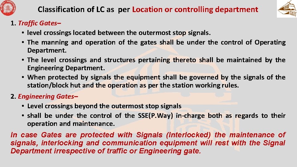 Classification of LC as per Location or controlling department 1. Traffic Gates– • level