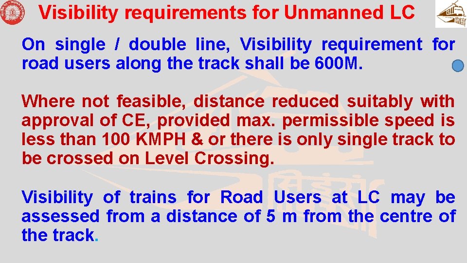 Visibility requirements for Unmanned LC On single / double line, Visibility requirement for road