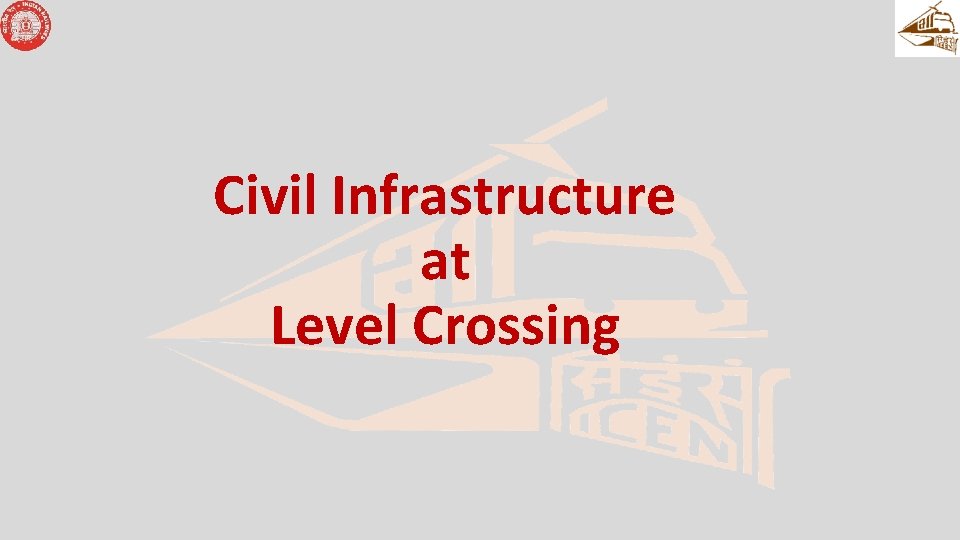 Civil Infrastructure at Level Crossing 