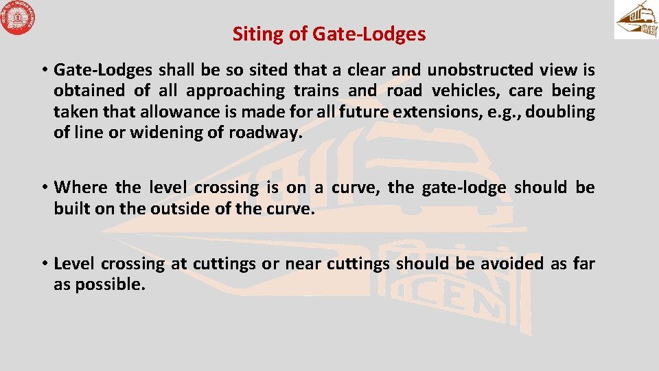 Siting of Gate-Lodges • Gate-Lodges shall be so sited that a clear and unobstructed