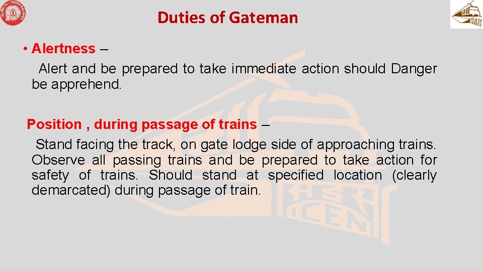 Duties of Gateman • Alertness – Alert and be prepared to take immediate action