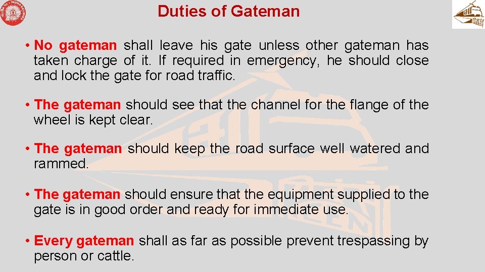Duties of Gateman • No gateman shall leave his gate unless other gateman has
