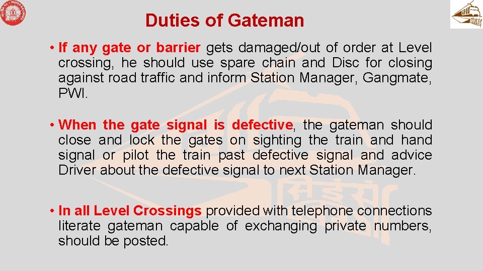 Duties of Gateman • If any gate or barrier gets damaged/out of order at