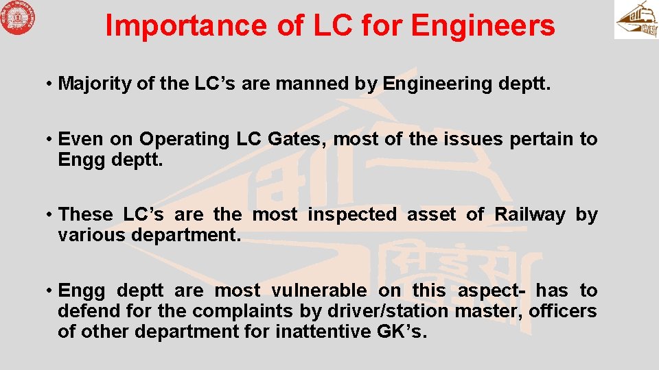 Importance of LC for Engineers • Majority of the LC’s are manned by Engineering