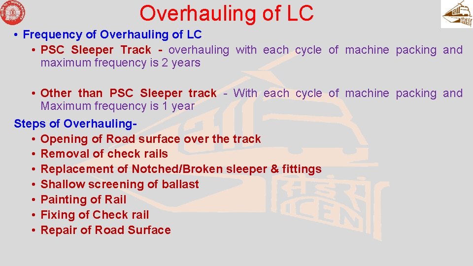 Overhauling of LC • Frequency of Overhauling of LC • PSC Sleeper Track -