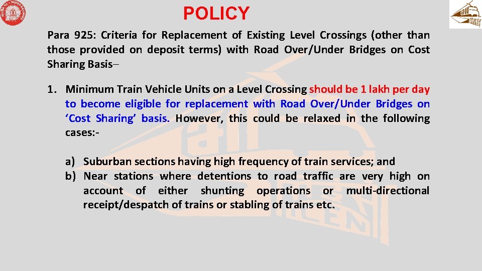 POLICY Para 925: Criteria for Replacement of Existing Level Crossings (other than those provided