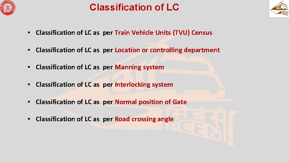 Classification of LC • Classification of LC as per Train Vehicle Units (TVU) Census