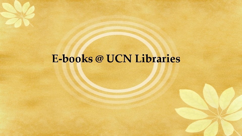 E-books @ UCN Libraries 