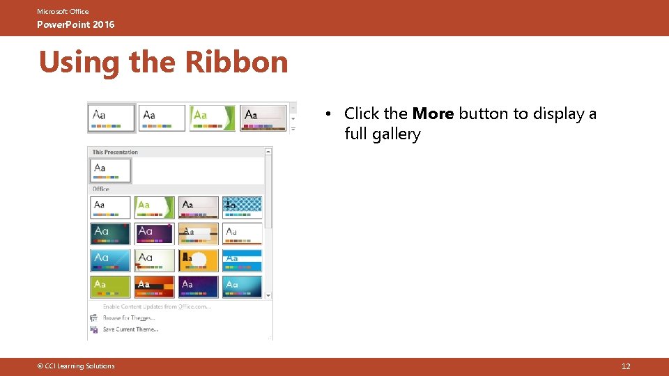 Microsoft Office Power. Point 2016 Using the Ribbon • Click the More button to