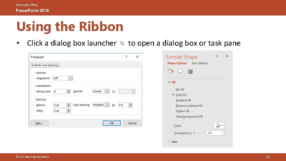 Microsoft Office Power. Point 2016 Using the Ribbon • Click a dialog box launcher