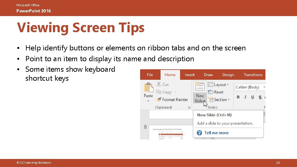 Microsoft Office Power. Point 2016 Viewing Screen Tips • Help identify buttons or elements