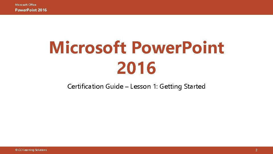 Microsoft Office Power. Point 2016 Microsoft Power. Point 2016 Certification Guide – Lesson 1: