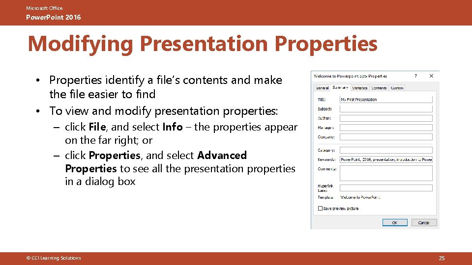 Microsoft Office Power. Point 2016 Modifying Presentation Properties • Properties identify a file’s contents