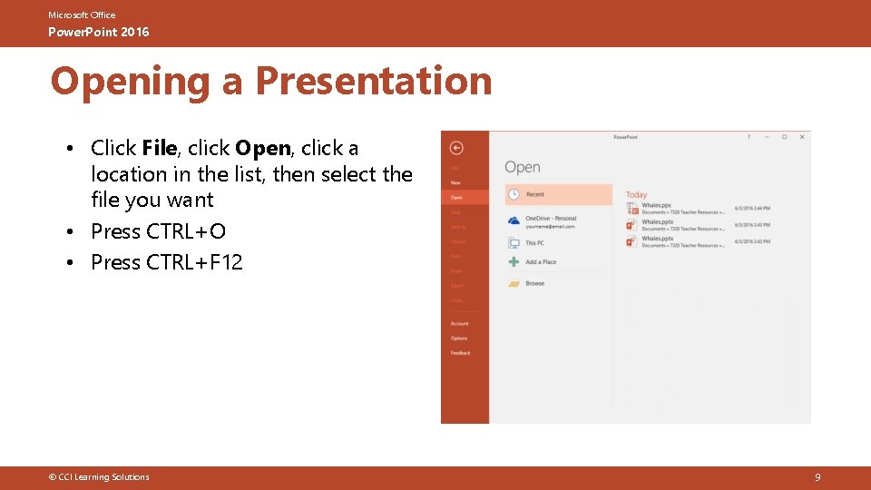 Microsoft Office Power. Point 2016 Opening a Presentation • Click File, click Open, click