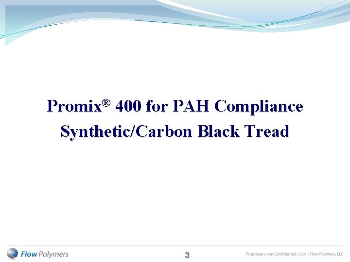 Promix® 400 for PAH Compliance Synthetic/Carbon Black Tread 3 