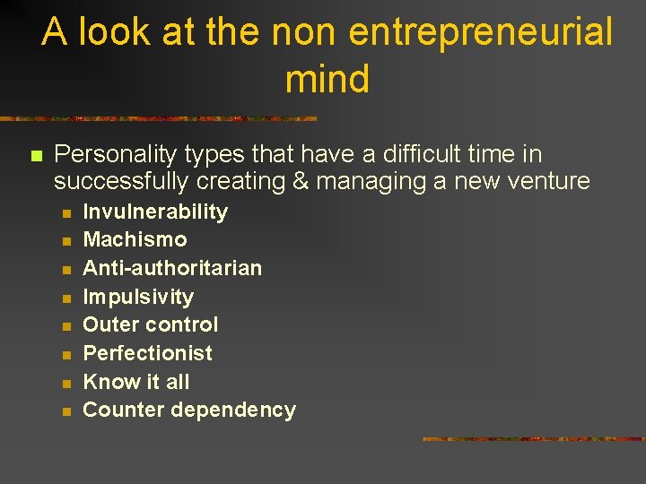 A look at the non entrepreneurial mind n Personality types that have a difficult